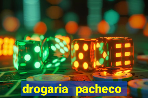 drogaria pacheco vila nova